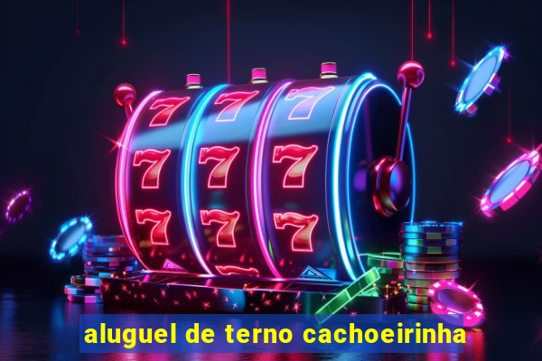 aluguel de terno cachoeirinha